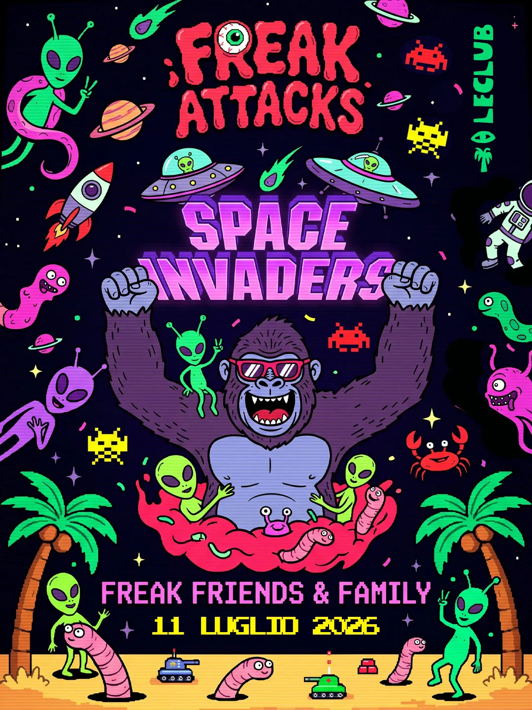 Locandina di Freak Attacks «Space Invaders» per l'11 luglio 2026: un gorilla con occhiali da sole tra alieni, dischi volanti, vermi e palme su fondo blu notte.
