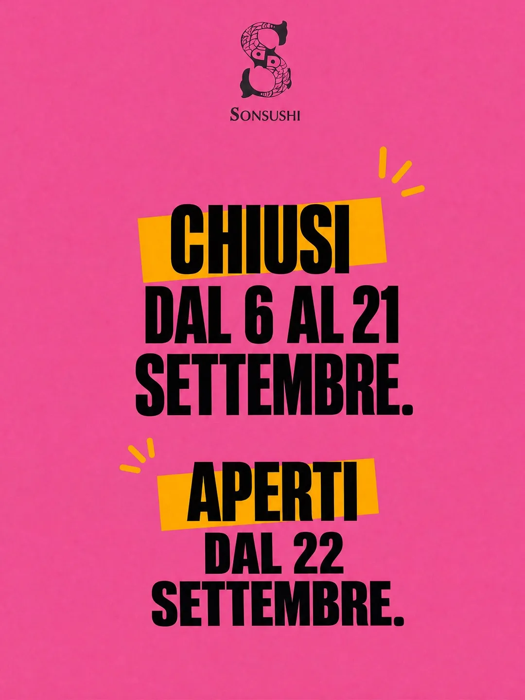 Seconda slide su fondo rosa con il logo Sonsushi: «Chiusi dal 6 al 21 settembre. Aperti dal 22 settembre.»